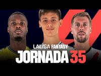Fantasy Jornada 35: Recomendaciones clave, onces probables y tendencias para ganar la Liga