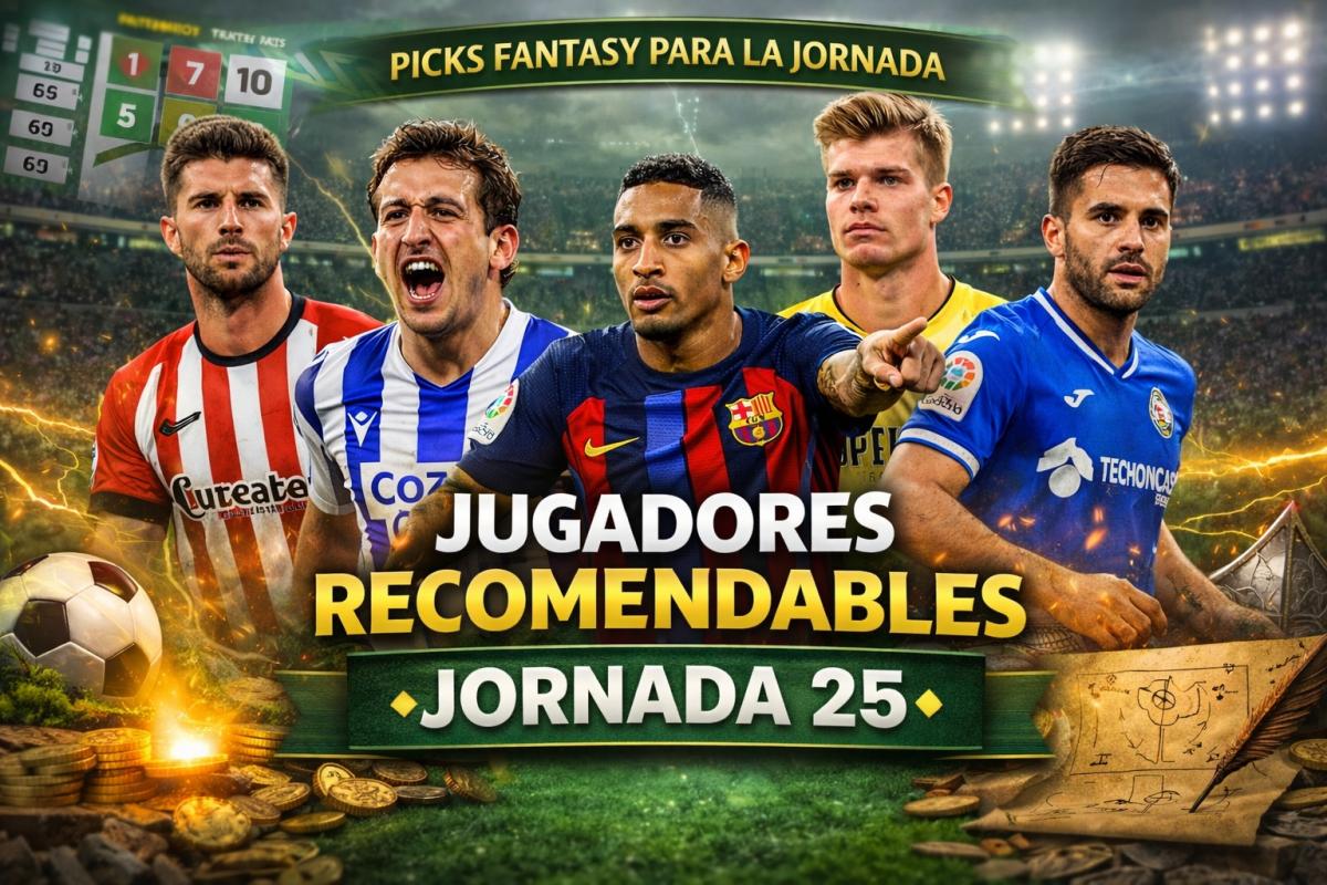 Las apuestas fantasy que pueden marcar la diferencia en tu equipo para la jornada 25